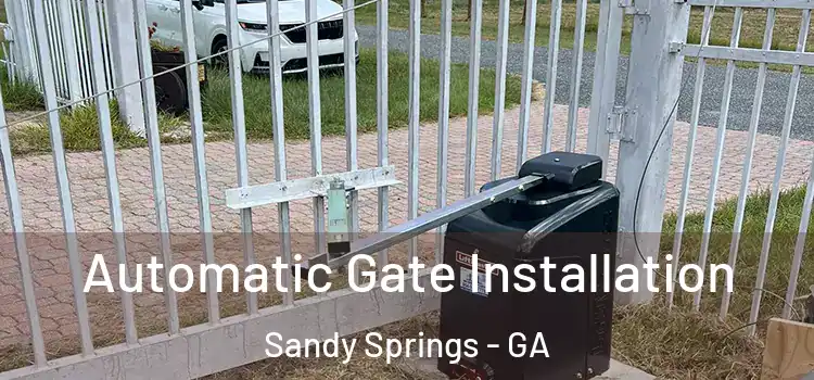 Automatic Gate Installation Sandy Springs - GA