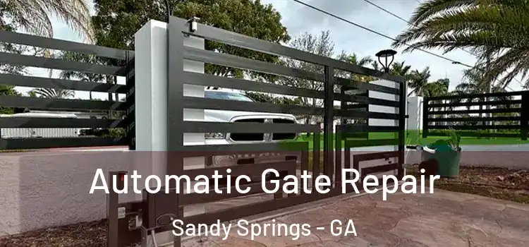 Automatic Gate Repair Sandy Springs - GA