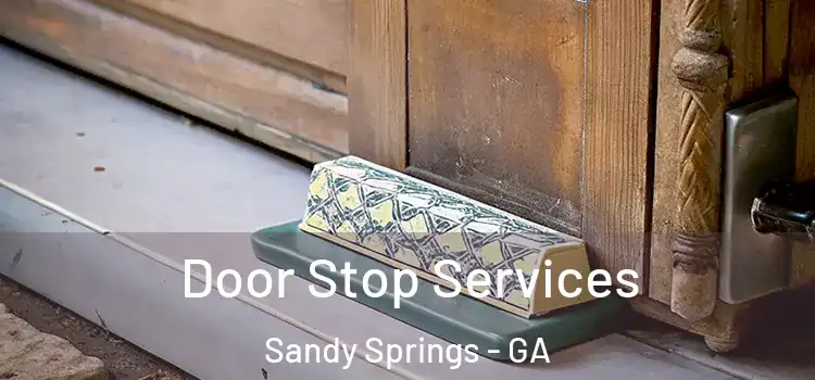 Door Stop Services Sandy Springs - GA