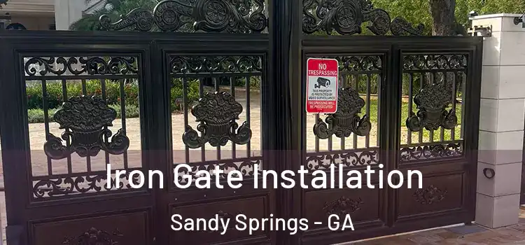 Iron Gate Installation Sandy Springs - GA