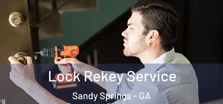Lock Rekey Service Sandy Springs - GA
